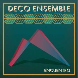 The Deco Ensemble - Encuentro