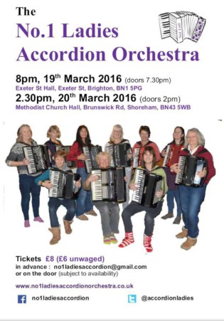 The No 1 Ladies Accordion Orchestra - Brighton on Saturday 19th March and Shoreham on Sunday 20th - 2016