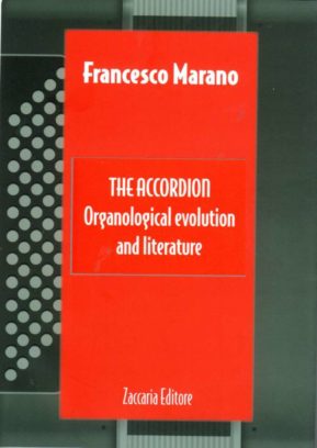 Francesco Marano - The Accordion - Organological evolution and literature - Translated by Romano Viazzani