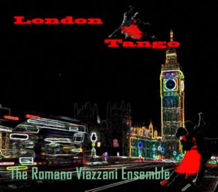London Tango CD - The Romano Viazzani Ensemble - Now available and also downloadable on Spotify, iTunes and other platforms