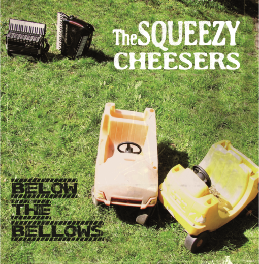 The Squeezy Cheesers - Below the bellows CD front cover