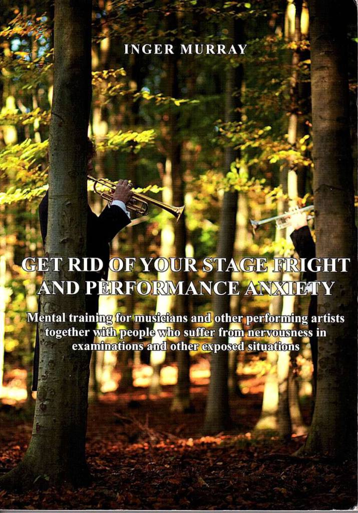 Get rid of stage fright and performance anxiety