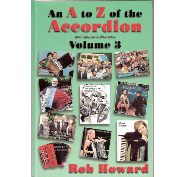 The A to Z of the Accordion and related Instruments Volume 3 Rob Howard ZZMusic Accordion