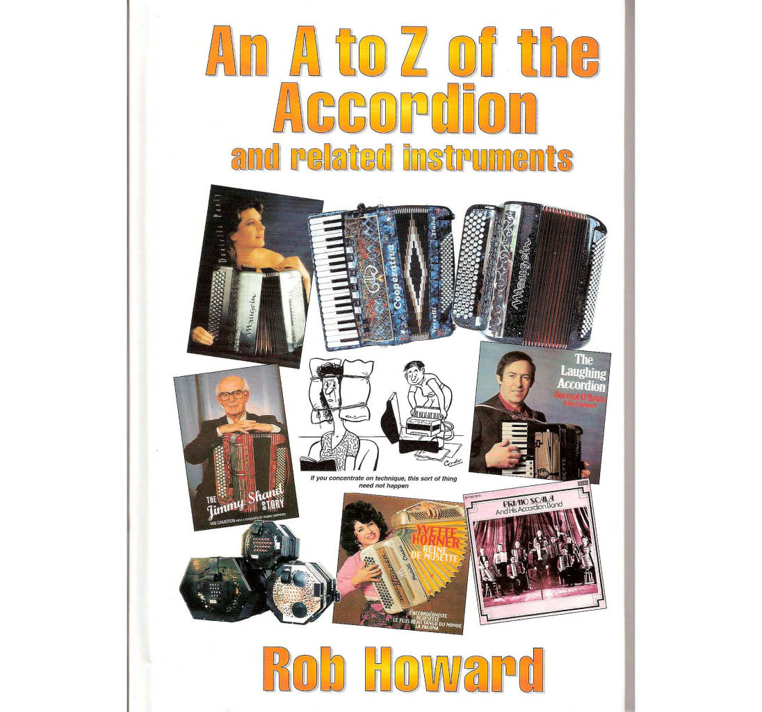 The first in the series of fun books by Rob Howard about all sorts of accordion bric-a-brac including history, performance tips and artist profiles including Pietro Deiro, Pietrio Frosini, Jimmy Shand and Jimmy Blair. Lots of great black and white pictures too.