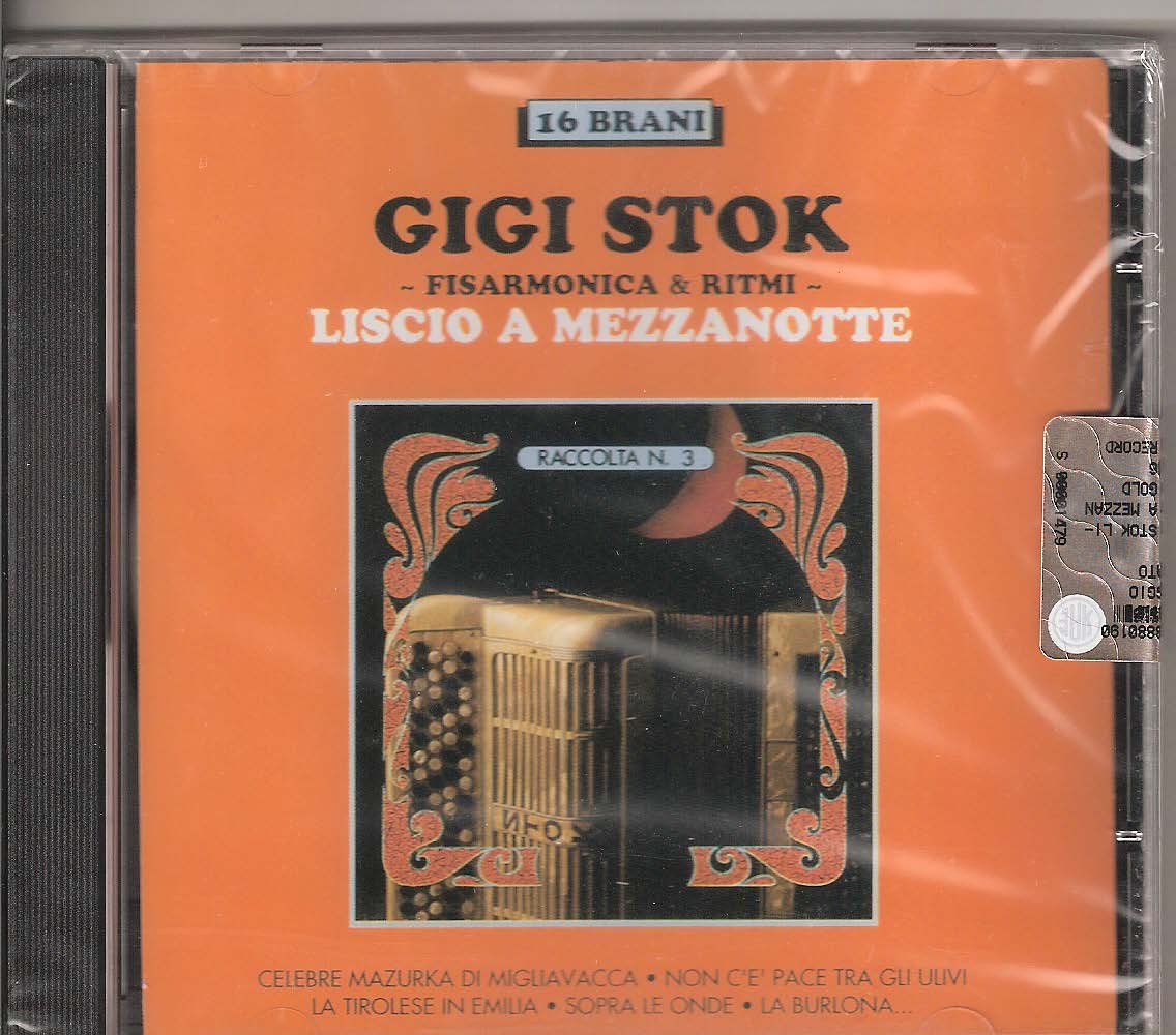Gigi Stok -Liscio a mezzanotte Gigi Stok. The master himself and his ensemble playing some of his greatest hits: Celebre Mazurka Variata (Migliavacca/Stok), Non c'e` pace tra gli ulivi (S. Casadei), La tirolese in Emilia (Stok),Sopra le onde (Rosas Trascr.Stok/Mussini),La burlona (Stok), Quattro soldi di malinconia (I.Pattacini) Liscio a mezzanotte (Stok), Acqua e sapone (Stok) Slalom (Stok-Monica), Valzer di casa mia (Stok), Rosamunda (Vejvoda) Balcone Chiuso (Rossi),La leonessa (Panciroli), Monello (Stok-Carrara), Rugiada (E. Tamagnini), Maremma- Piemontesini (Raimondo -O. Rossi)