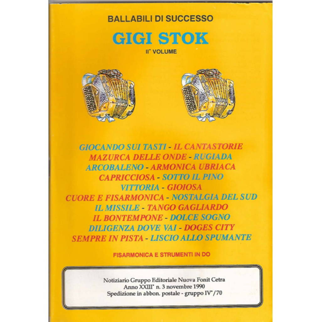 Album of 20 compositions/arrangements by Gigi Stok which include separate band part booklets (Accordion and instruments in C, Guitar/Bass, Instruments in Eb (eg Alto Sax), Instruments in Bb (eg Tenor sax, Trumpet, clarinet): - Giocando sui Tasti, Il Cantastorie, Mazurca delle Onde, Rugiada, Arcobaleno, Armonica Ubriaca, Capricciosa, Sotto il Pino, Vittoria, Gioiosa, Cuore e Fisarmonica, Nostalgia del Sud, Il Missile, Tango Gagliardo, Il Bontempone, Dolce Sogno, Diligenza dove vai, Doges City, Liscio Allo Spumante.